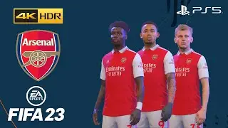 FIFA 23 on PS5 - ARSENAL PLAYER FACES AND RATINGS - 4K60FPS GAMEPLAY
