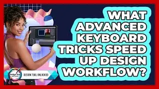 What Advanced Keyboard Tricks Speed Up Design Workflow? - Design Tool Unlocked