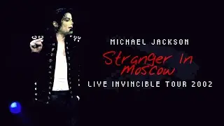Stranger In Moscow | Invincible World Tour 2002 | Fanmade Performance