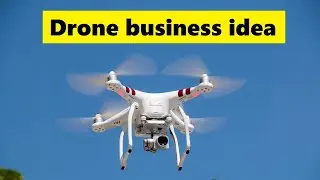Drone Renting Business Idea | Business Idea for 2021 - Start Your Drone Company