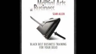 The martial arts of business podcast 06 by Sean Allen