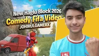 New Haglu Block 2026😊Comedy Fifa Video JOHIRULGAMERX