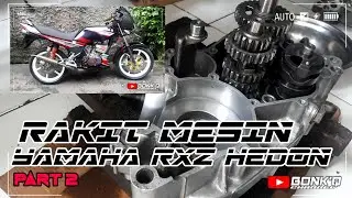 RAKIT MESIN YAMAHA RXZ CATALYZER HEDON PART 2