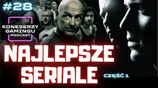 Seriale, kt&oacute;re warto obejrzeć | Koneserzy Gamingu Podcast