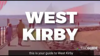 Your guide to West Kirby in 2022 | The Guide Liverpool