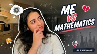 Me vs Mathematics : A Toxic Love Story 