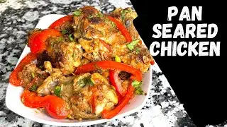 How to Make Perfect Juicy Pan Seared Chicken with Minimal Effort | Chicken Recipe