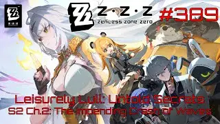 Zenless Zone Zero Walkthrough Part 389 - Season 2 Chapter 2: Leisurely Lull - Untold Secrets