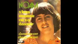 NOAM - Chante encore, danse encore (45T - 1975)