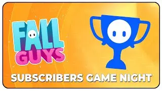 Playing Fall Guys with Subs in Custom Lobbies | All Trophy Hunters Welcome!