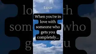 When You&rsquo;re in Love with Someone Who Gets You Completely &ndash; The Ultimate Connection #relationship