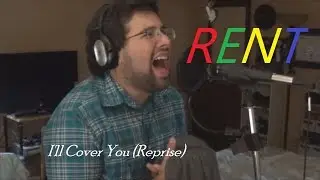 I'll Cover You (Reprise) - Caleb Hyles (from RENT)