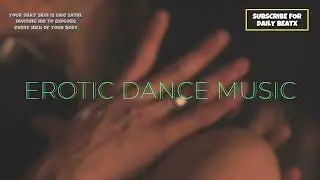 Seductive Rhythm: The Perfect Melody for a Sensual Dance or Sultry Striptease