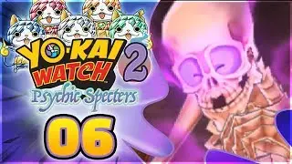 Yo-kai Watch 2 Psychic Specters - Boss Gutsy Bones! [Episode 6]