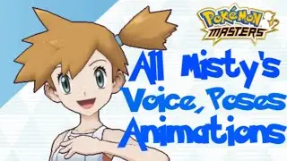 ALL MISTY'S VOICE, POSES AND ANIMATIONS | Pokemon Masters