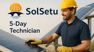 SolSetu: Empowering India&rsquo;s Solar Workforce | Industrial Solar Training Program