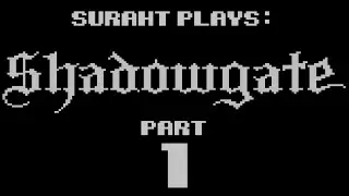 Let's Play Shadowgate (NES), Part 1 - Have Fun Storming the Castle!