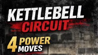 Kettlebell Circuit 4 Power moves