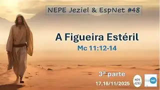 2F NEPE Jeziel & EspNet   2025 11 17  - A FIGUEIRA EST&Eacute;RIL - 3a parte
