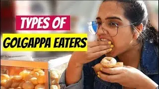 TYPES OF GOLGAPPA EATERS | YIPPIKAY