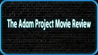 The Adam Project Movie Review