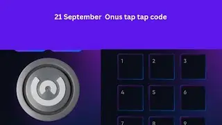 ONUS TAP TAP 21_22 SEPTEMBER CODE🔓🎉|Today 21_22 September onus code| Daily Onus Code 21_22 September