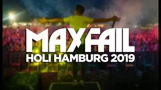 HOLI FESTIVAL HAMBURG 2019 |&nbsp;MAX FAIL