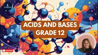 Acids and Bases Made Easy | Physical Sciences Grade 11 & 12