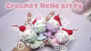 Crochet Hello kitty || Hướng dẫn móc Hello Kitty ly kem || Móc len