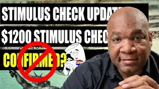 Stimulus Check 2 & Second Stimulus Package UPDATE: $1200 Stimulus Check NOT CONFIRMED!!