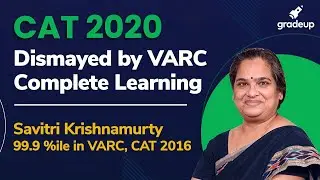 CAT 2020: Learnings from VARC Section | CAT VARC | Savitri Krishnamurty | Gradeup