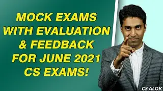 CS Exam : Mock Exams with Evaluation & Feedback for June 2021