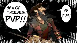 Sea of Thieves PVP vs. PVE High Seas & Safe Seas!