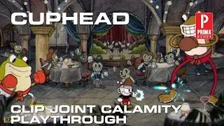 Cuphead - Clip Joint Calamity Playthrough (No Hit Run)