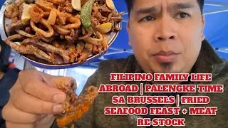 Filipino Family Life Abroad | Palengke Time sa Brussels | Fried Seafood Feast + Meat Re-Stock🇵🇭🇧🇪