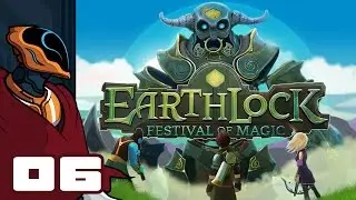 Let's Play Earthlock: Festival of Magic - Part 6 - The More The Better!