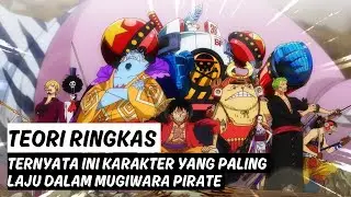 Luffy Terlaju? Siapakah Yang Paling Laju Dalam Mugiwara Pirate? | TEORI RINGKAS