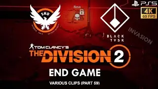 The Division 2 - Various Clips (Part 59) (End Game) (PS5/4K/60FPS)