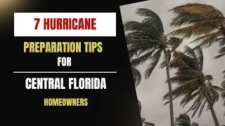 7 Hurricane Preparation Tips for Central Florida Homeowners