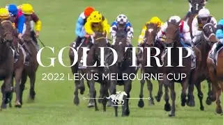 2022 Melbourne Cup | Gold Trip | The trip of a lifetime