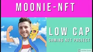 MOONIE-NFT - 100X LOW CAP NFT GAMING PROJECT?