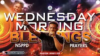 WEDNESDAY MORNING BLESSINGS 4th February, 2026 | PASTOR JERRY EZE | NSPPD PRAYERS