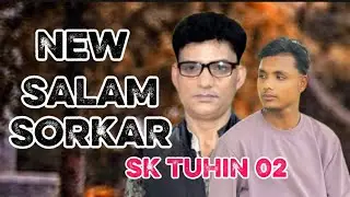 SALAM SORKAR / New song 2025 Label SK TUHIN 02
