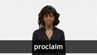 How to pronounce PROCLAIM in American English