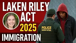 Laken Riley Act 2025 &ndash; America&rsquo;s Controversial New Immigration Law