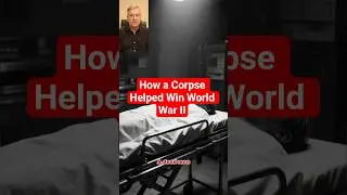 How a Corpse Helped Win World War II&mdash; The Shocking Truth You Never Learned #history #frenchemperor