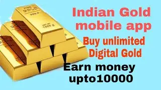 India Gold mobile app Buy unlimited Digital Gold