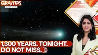 Last Chance to See a 1,300-year Old Comet | GRAVITAS