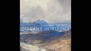 Distant Horizons - Full Album - Nick Hampton | Soundtrack Music
