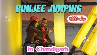 BUNJEE JUMPING in Chandigarh 😱| Visited 72 Mad Street 🎳